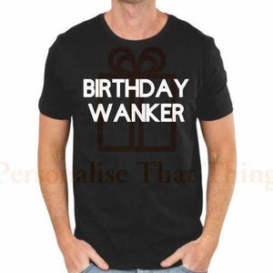 Birthday wanker men’s tshirt