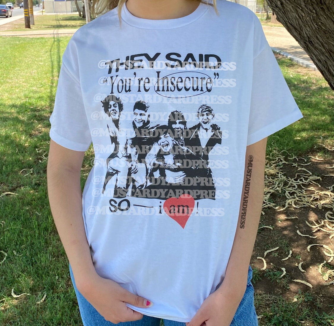You're Insecure T-Shirt