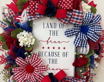Land of the Free because of the Brave patriotic wreath