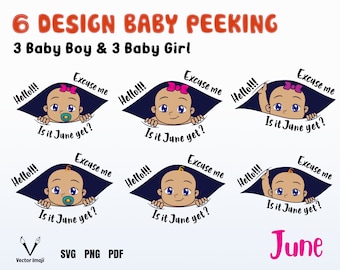 Is it June yet?, Excuse me is it time yet?, Peeking Baby svg, Maternity svg, Pregnant svg, Pregnancy Boy girl, cutting machines files