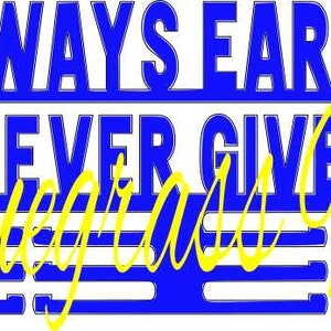 May include: Blue and white medal hanger with the text "Always Earned Never Given" and the word "Bluegrass" in yellow script.