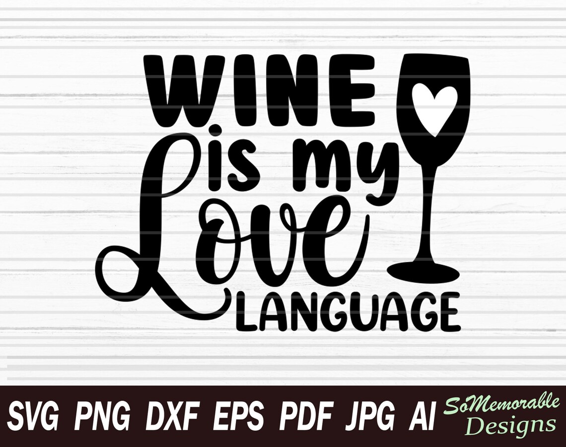 Download Wine is my love language svg Wine svg files for cricut Wine | Etsy
