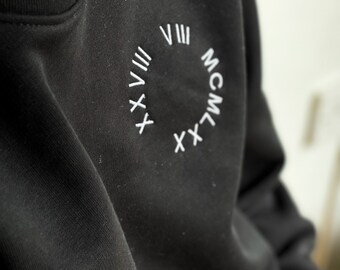 Custom Embroidered Roman Numerals Circle Sweatshirt - Special Date, Crewneck, Personalised, Christmas Gift, Anniversary, Unique, Birthday