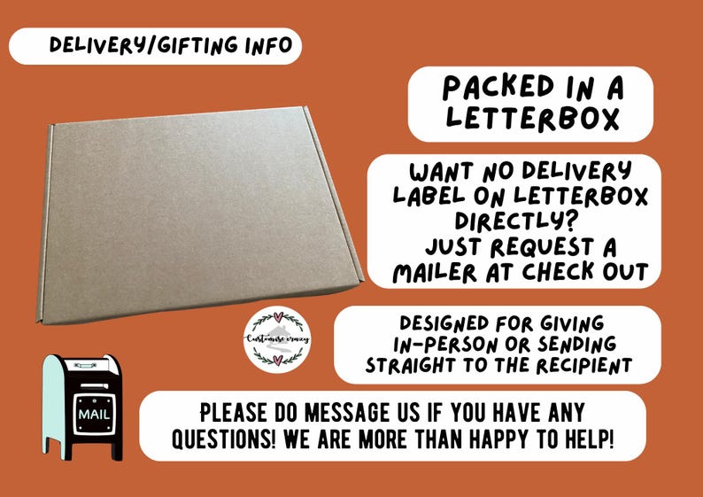 May include: A rectangular brown cardboard box on a rust-colored background. Text includes: DELIVERY/GIFTING INFO, PACKED IN A LETTERBOX, WANT NO DELIVERY LABEL ON LETTERBOX DIRECTLY? JUST REQUEST A MAILER AT CHECK OUT, DESIGNED FOR GIVING IN-PERSON OR SENDING STRAIGHT TO THE RECIPIENT, PLEASE DO MESSAGE US IF YOU HAVE ANY QUESTIONS! WE ARE MORE THAN HAPPY TO HELP!