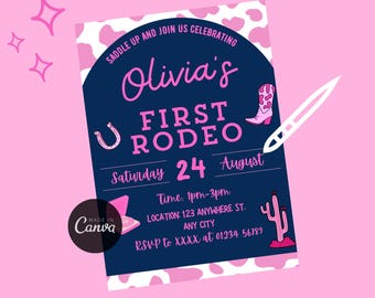 May include: A pink and navy blue invitation for "Olivia's First Rodeo" with a horseshoe, cowboy boot, and cactus illustrations. The invitation includes the date, time, and location details, with a pink cow print background.