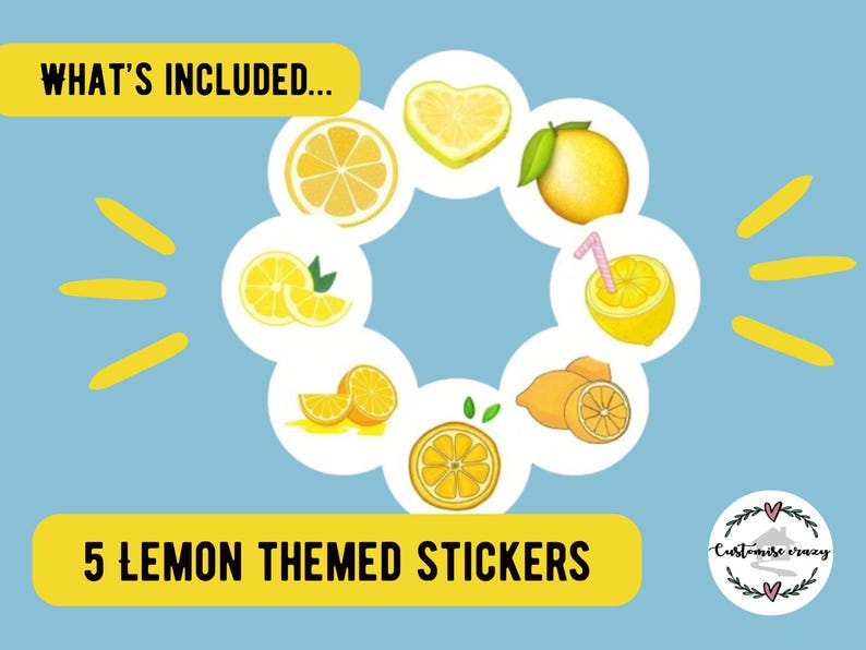 May include: A light blue background features a circular arrangement of illustrated lemons and lemon slices. The text "WHAT'S INCLUDED..." and "5 LEMON THEMED STICKERS" are in yellow boxes. The stickers have a variety of designs.