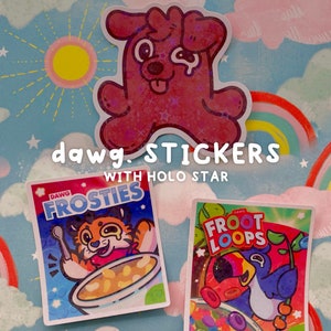 May include: Two colourful stickers featuring cartoon characters and cereal boxes. The first sticker features a tiger holding a spoon and a bowl of cereal with the text "DAWG FROSTIES". The second sticker features a toucan holding a piece of cereal with the text "DAWG FROOT LOOPS".