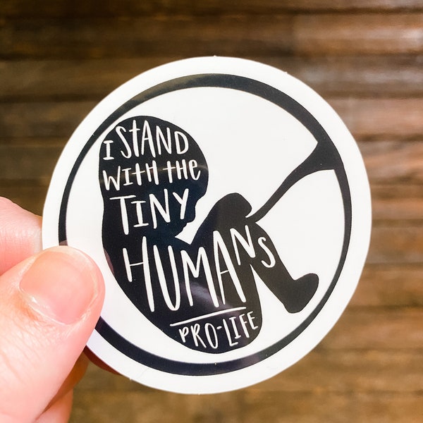 I Stand With the Tiny Humans Pro-Life Sticker | Pro-Life Conservative Republican Sticker Decal Vinyl Waterproof Laptop Sticker