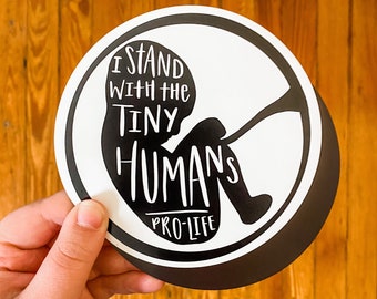 I Stand With the Tiny Humans Pro-Life Magnet | Fridge Car Magnet | Catholic Conservative Republican Pro-Life Magnet | 3” and 5”