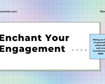 Enchant Your Engagement Workshop