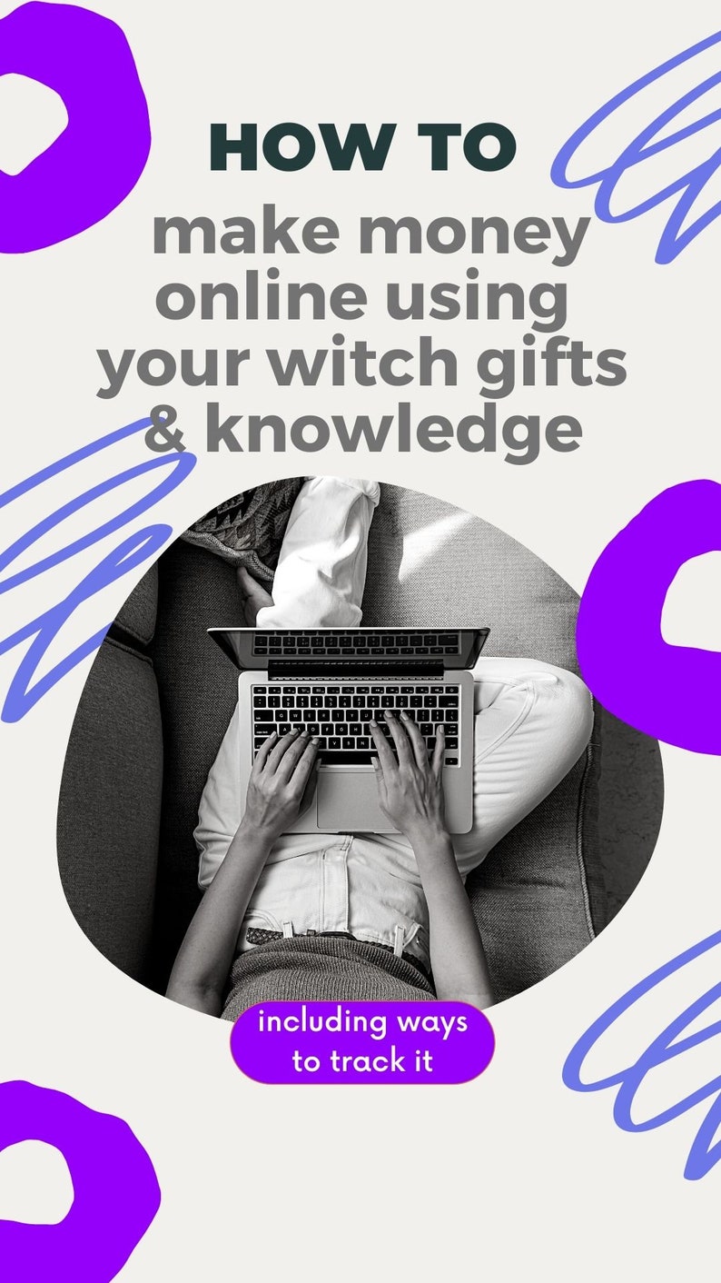May include: A black and white image of a person sitting on a sofa, using a laptop computer. The text "HOW TO make money online using your witch gifts & knowledge including ways to track it" is displayed on the image.