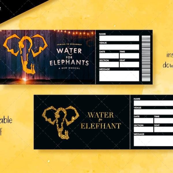 Water for Elephant ticket, Printable ticket, Editable broadway ticket, Event surprise gift, Musical Theater Faux ticket