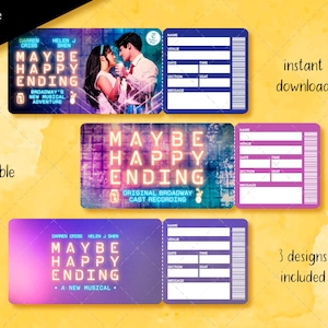May include: Three ticket designs for the musical "Maybe Happy Ending." The tickets feature the show's title in neon-style lettering, cast member names, and a photo of the actors. The tickets are editable PDFs.