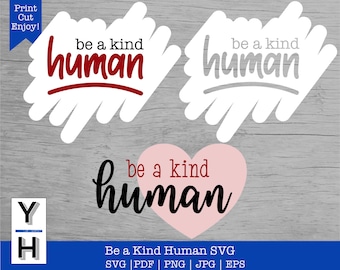 Be a Kind Human SVG | Kindness SVG | Love Everyone PNG Clipart for Shirts & Mugs