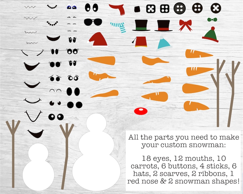 May include: A printable set of snowman craft cutouts. The set includes 18 eyes, 12 mouths, 10 carrots, 6 buttons, 4 sticks, 6 hats, 2 scarves, 2 ribbons, 1 red nose, and 2 snowman shapes.