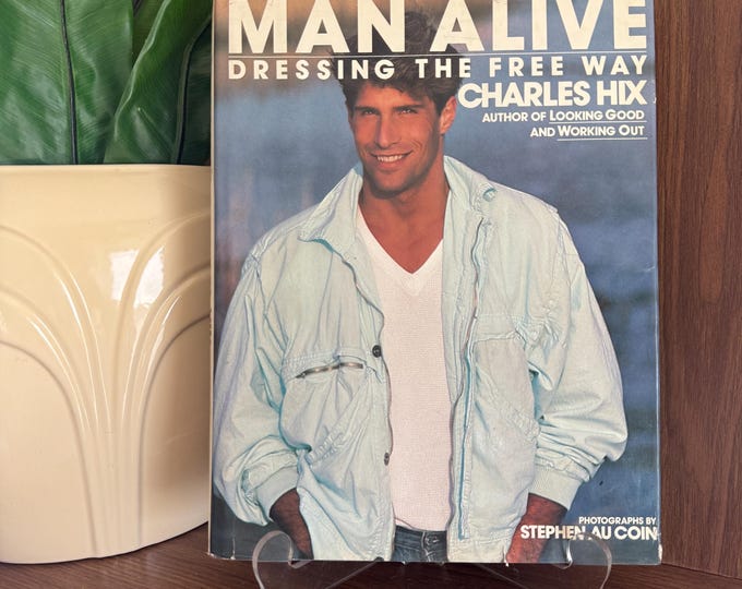 Vintage 1980s Men's Fashion Book, "Man Alive" by Charles Hix