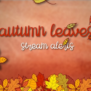 Autumn Leaves Alerts / Fall Alerts / Animated Alerts / Twitch / Youtube