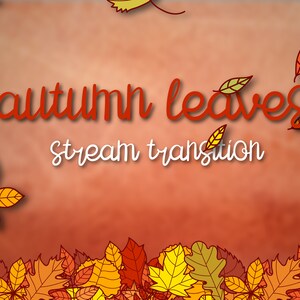 Autumn Leaves Transition - Twitch Stinger Transition / Stream Transition / OBS Transition / Animated Transition / Scene Transition / Overlay