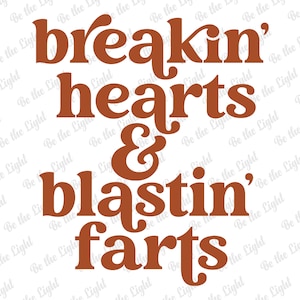 Breakin&#39; Hearts Blasting Farts Svg, Hello Valentine Svg, Retro Svg, Valentine&#39;s Day Svg, Digital Download, Valentine&#39;s Vibes Svg, Svg Files