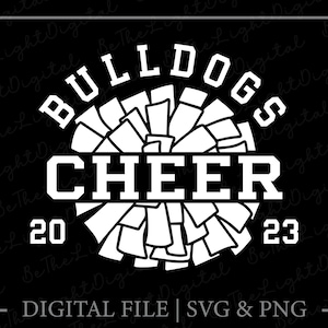 Cheer Bulldogs 2023 Svg, Pom Pom Svg, Printables, Cheerleader Svg, Cricut, Team Name Svg, Digital Downloads, Cheerleading Svg, Svg Cut File