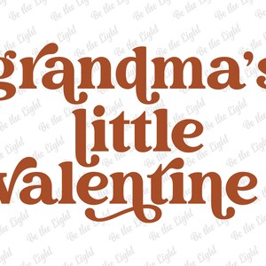 Grandma&#39;s Little Valentine Svg, Hello Valentine Svg, Retro Svg, Valentine&#39;s Day Svg, Digital Download, Valentine&#39;s Vibes Svg, Svg Cut Files
