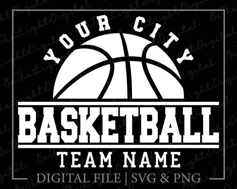 Custom Basketball Svg, Your City Svg, Digital Download, Team Name Svg