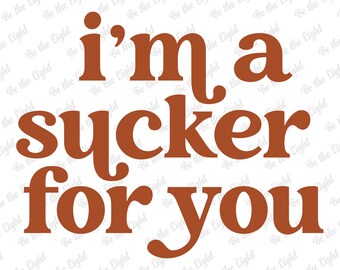 I'm A Sucker For You Svg, Hello Valentine Svg, Retro Svg, Valentine's Day Svg, Digital Download, Love Svg Valentine's Vibes Svg, Svg Files