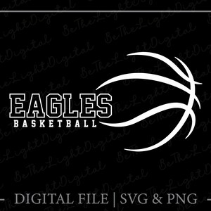 Eagles Basketball Svg, Team Spirit Svg, Basketball Lover Svg, Sports Svg, Mascot Svg, Basketball Svg, Digital Downloads, Svg Cut Files