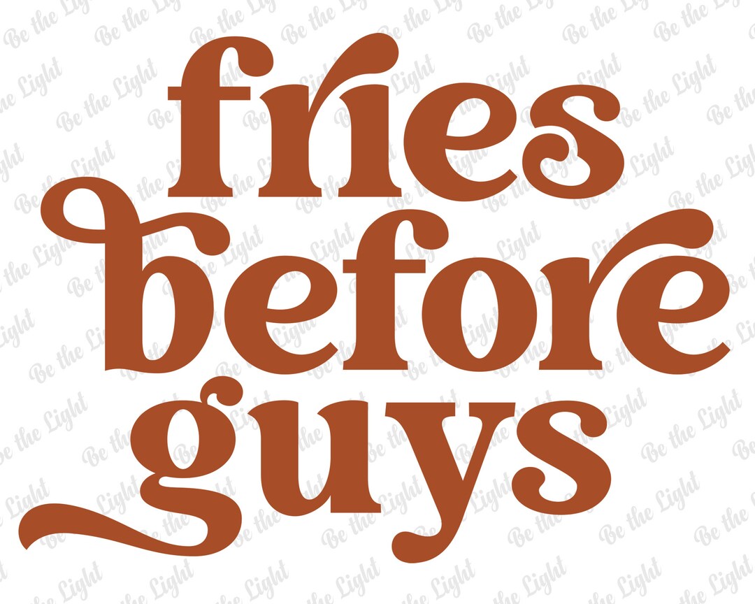 Fries Before Guys Svg, Retro Svg, Valentine&rsquo;s Day Svg, Digital Download
