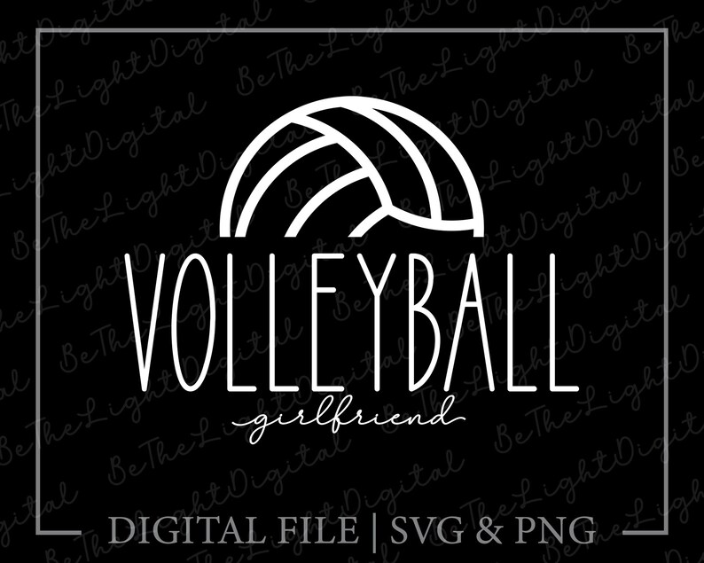Volleyball Girlfriend Svg Volleyball Svg Digital Downloads Etsy