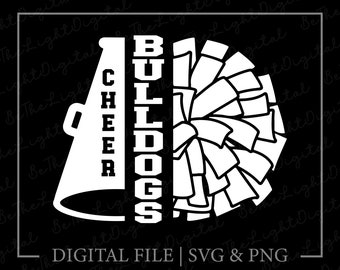 Cheer Bulldogs Svg, Pom Pom Svg, Printable, Cheerleader Svg, Team Name Svg, Megaphone Svg, Digital Download, Cheerleading Svg, Svg Cut File