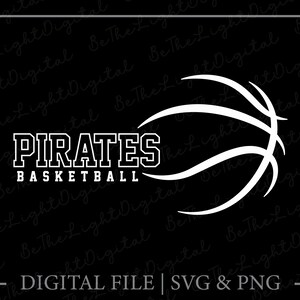 Pirates Basketball Svg, Team Spirit Svg, Basketball Lover Svg, Sports Svg, Mascot Svg, Basketball Svg, Digital Downloads, Svg Cut Files