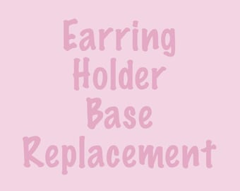 Earring Holder Base Replacement
