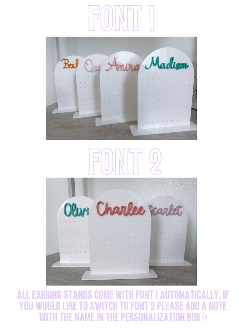 May include: Two white earring stands with different fonts. The top stand has the names Bexl, Quy, Amira, and Madizon in different colours. The bottom stand has the names Olivi, Charlee, and Scarlet in different colours. The text "ALL EARRING STANDS COME WITH FONT 1 AUTOMATICALLY, IF YOU WOULD LIKE TO SWITCH TO FONT 2 PLEASE ADD A NOTE WITH THE NAME IN THE PERSONALIZATION BOX (" is below the stands.