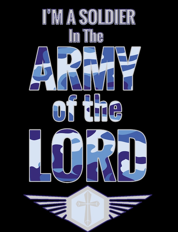 Am A Soldier In The Army Of The Lord I'm A Soldier in the Army of the Lord | Etsy