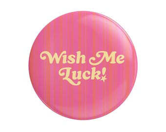 Wish Me Luck Pin
