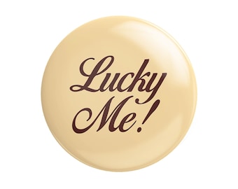 Lucky Me Button Pin