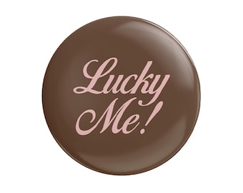 Lucky Me Button Pin in Pink