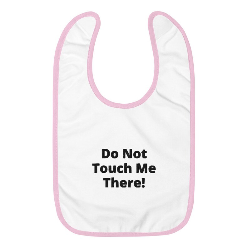 Baby Bibs Do Not Touch Me There Embroidered Baby Bibs White / Pink