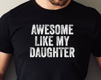 Camiseta "Genial como mi hija", Camiseta divertida para hombre, Regalo del Día del Padre, Regalo de la hija, Camiseta para papá, Regalo para el esposo, Regalo divertido para papá, DA87