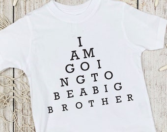 I Am Going To Be Big Brother Shirt, Eye Chart Big Brother T Shirt, Big Brother Shirt, Announcement Shirt, Big Bro Tshirt, Big Brother Gift