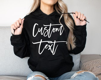 Unisex Custom Tshirt, Custom Sweatshirt And Hoodie, Unisex Custom Hoodie, Personalized Text Sweatshirt, Custom Crewneck, Personalized Gift