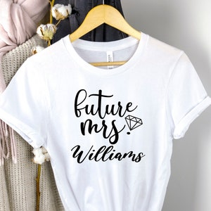 Future Mrs Shirt, Personalized Future Mrs Shirt, Engagement Shirt, Future Mrs, Custom Future Mrs Shirt, Bride Gift, Engagement Gift