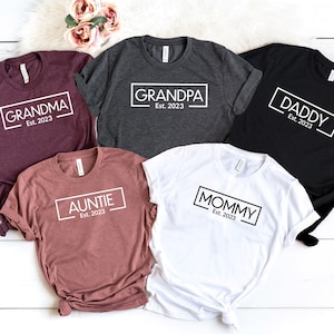 Daddy EST 2025 Mommy Est 2025, Grandpa Shirt, Grandma tshirt, Pregnancy announcement, Uncle Est, Auntie Est, Custom Name and Est, OP98