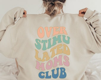 Overstimulated Moms Club Shirt, Retro Wavy Mom Shirt, Funny Mom Shirt, Mothers Day Gift, Trendy Shirt for Mom, Birthday Mom Gift, CL47