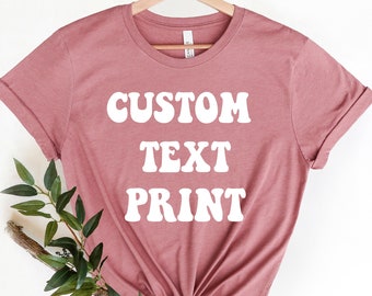 Custom Text High Quality Print Unisex Shirt, Printed Toddler Custom T-shirt, Personalized Youth tee, Custom Onesie®, Your Text Here Tshirt