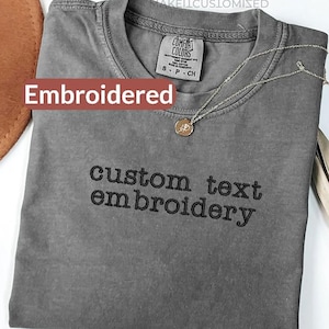 Custom Text Embroidered Shirt. Sweatshirt and Hoodie Embroidery