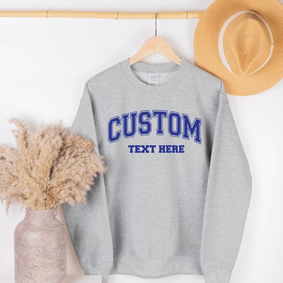 Custom College Letters Sweatshirt, Vintage Sweatshirt,  Retro Sweatshirt, Custom Quote, Varsity Custom Text, Custom Text Hoodie, VA54