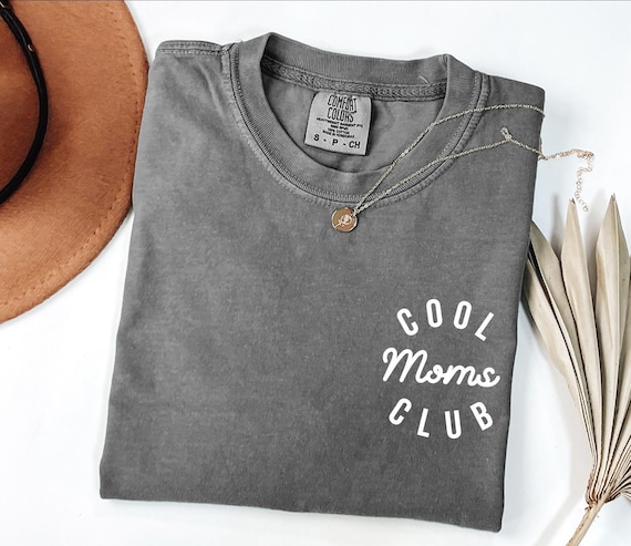 Comfort Colors® Cool Mom Shirt, Cool Moms Club Shirt, Mom Life Shirt, Mother’s Day Shirt, Mom Appreciation Shirt, Shirt for Cool Moms, Mo52