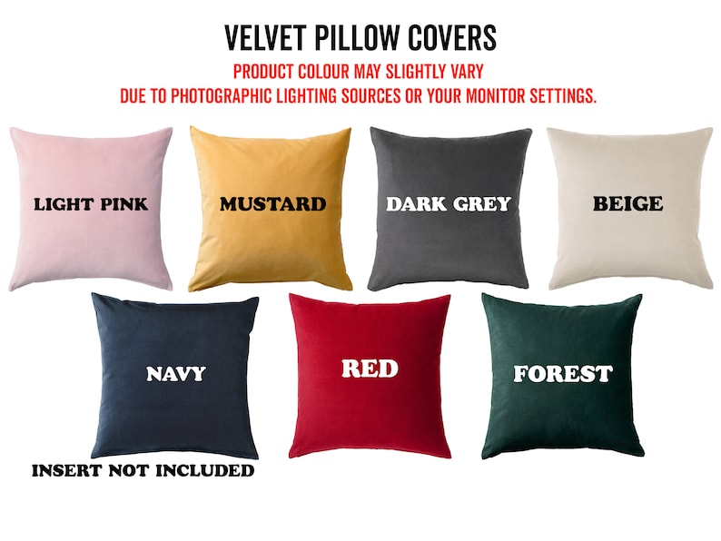May include: Assortment of velvet pillow covers in various colors, including light pink, mustard, dark grey, beige, navy, red, and forest green. The text "INSERT NOT INCLUDED" is printed below the pillow covers.